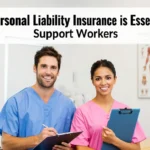 Why Personal Liability Insurance is Essential for Support Workers